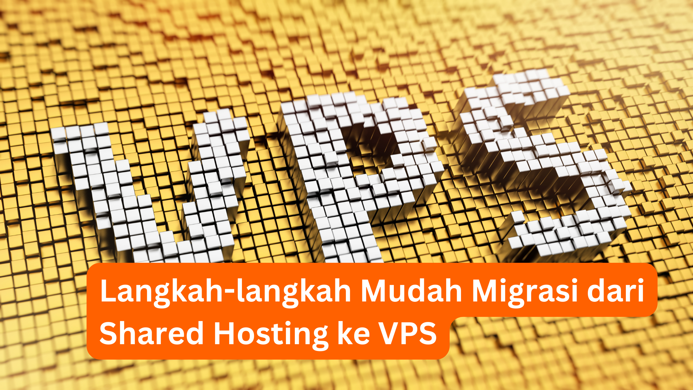 Langkah-langkah Mudah Migrasi dari Shared Hosting ke VPS